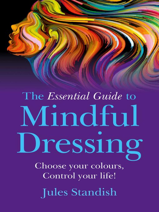 Title details for The Essential Guide to Mindful Dressing by Jules Standish - Available